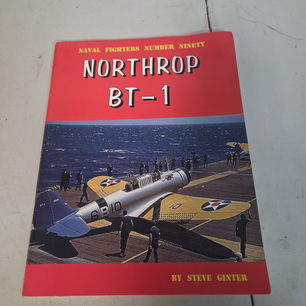 Northrop BT-1 By Steve Ginter Naval Fighter Number Ninety